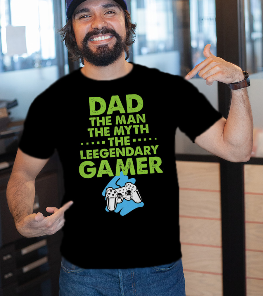 DAD The Man The Myth The Legendary Gamer Controller T-Shirt
