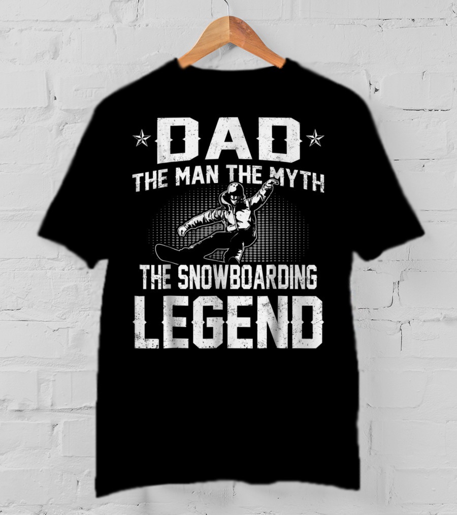 Dad The Man The Myth The Snowboarding Legend Star Motif T-Shirt