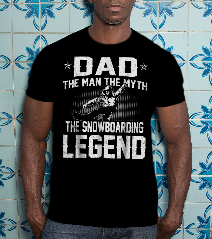 Dad The Man The Myth The Snowboarding Legend Star Motif T-Shirt