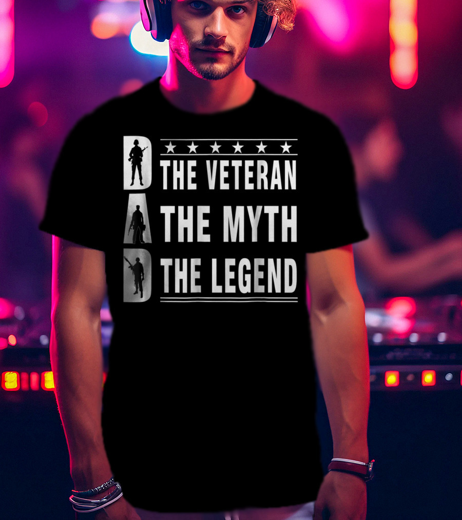 Dad The Veteran The Myth The Legend Fathers Day T-Shirt