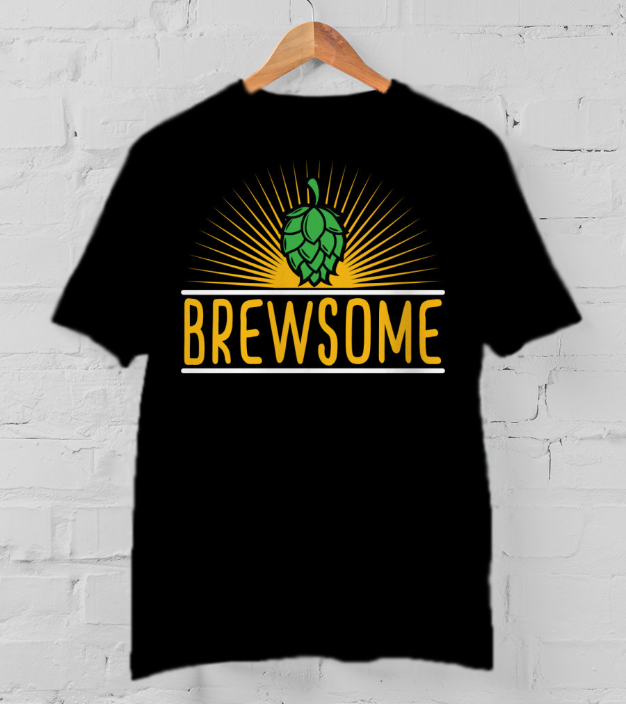 Brewsome Beer Brew Brewery Lover Man Dad Husband Boyfriend T-Shirt