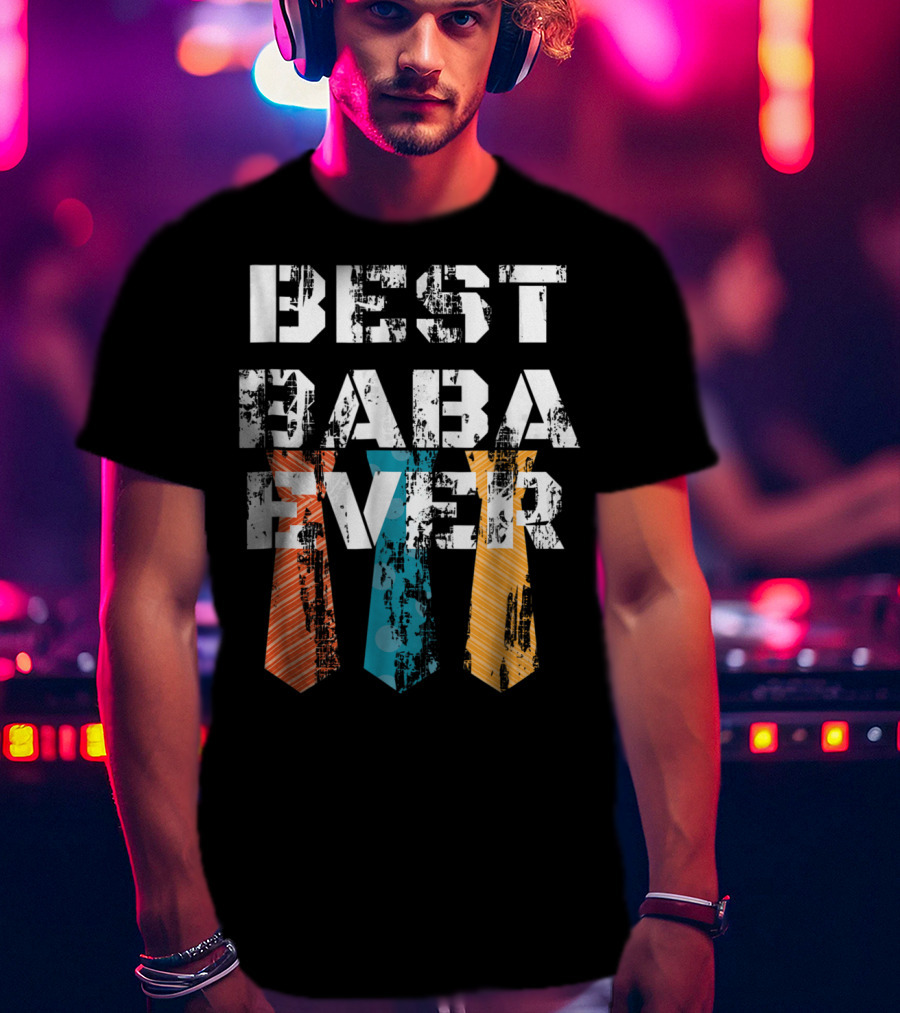 Best Baba Ever Dad Daddy Turkish Ties T-Shirt