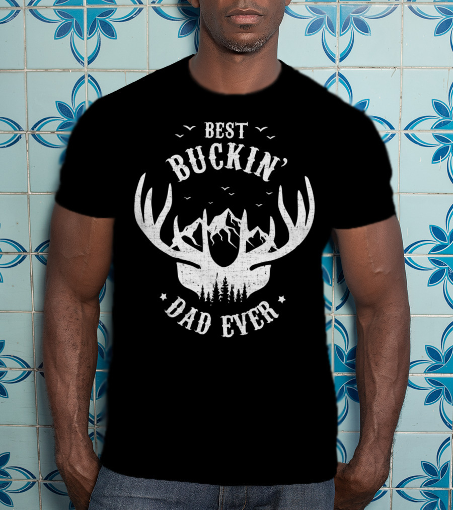 Best Buckin' Dad Ever Antler Mountain Forest Hunting Dad T-Shirt