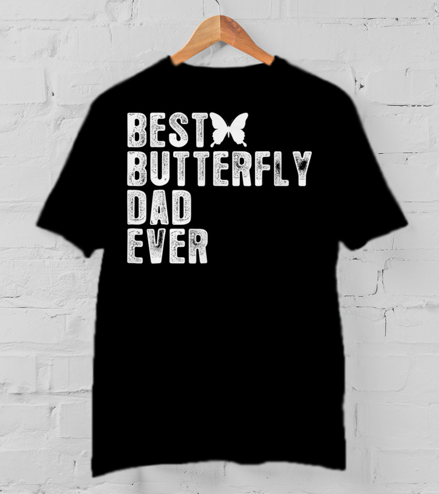 Best Butterfly Dad Ever Butterfly T-Shirt