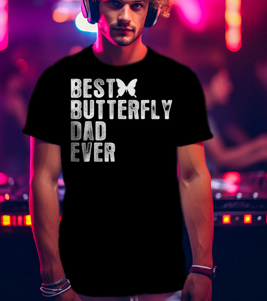 Best Butterfly Dad Ever Butterfly T-Shirt