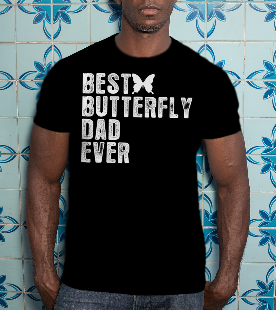 Best Butterfly Dad Ever Butterfly T-Shirt