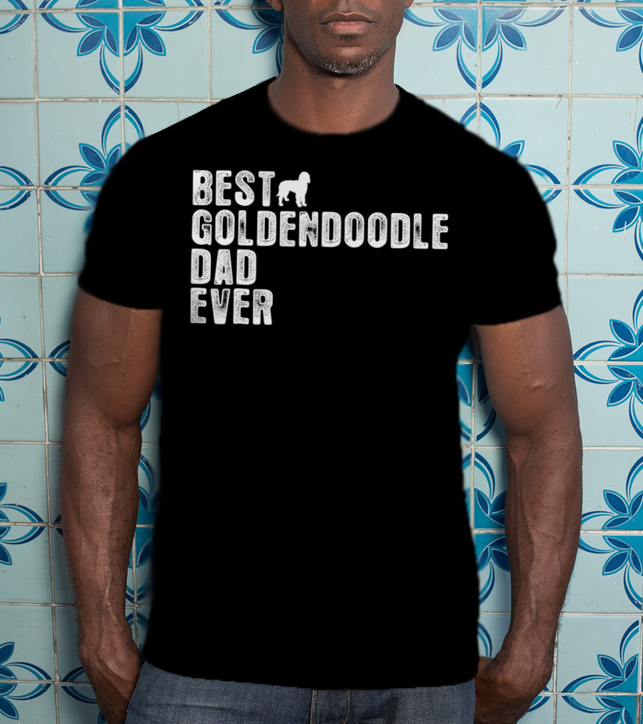 Best Goldendoodle Dad Ever With Dog T-Shirt