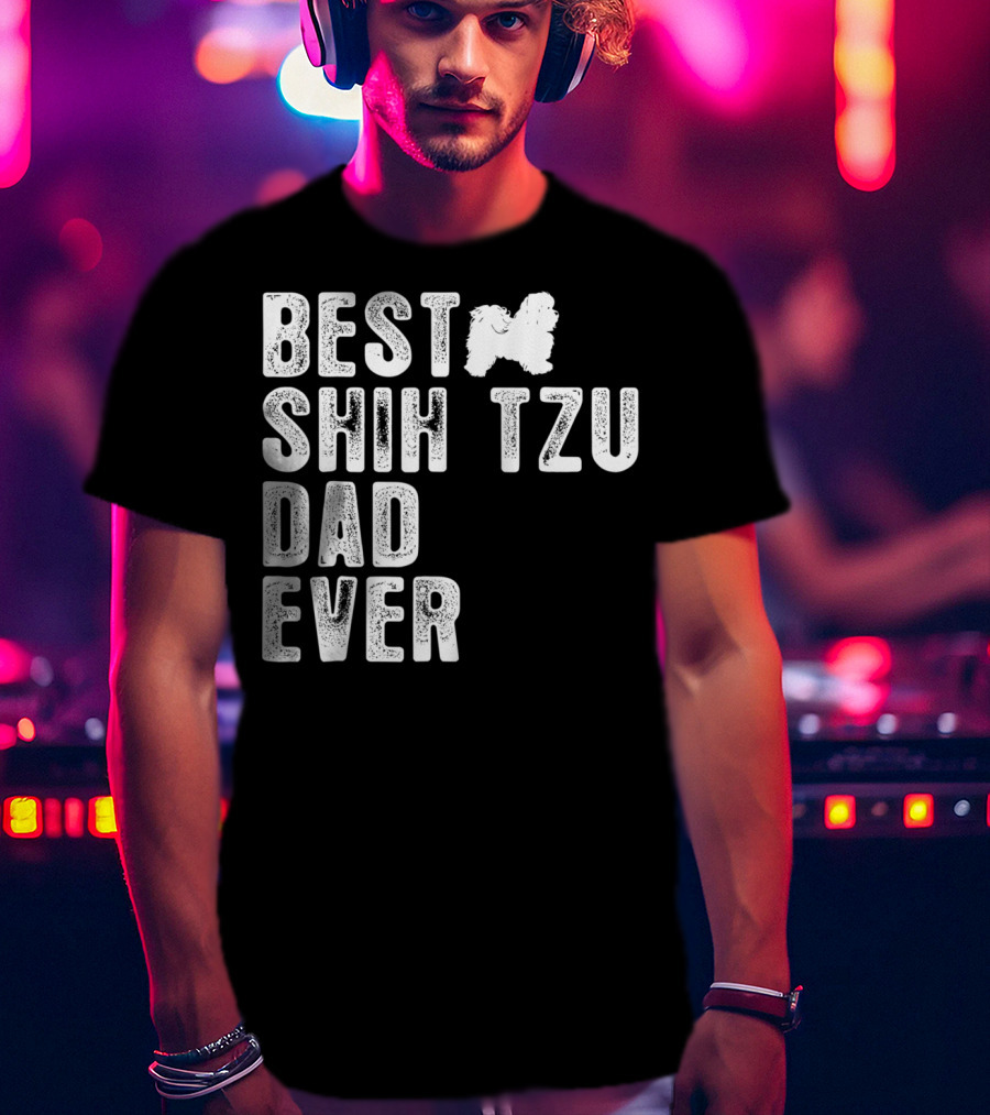 Best Shih Tzu Dad Ever T-Shirt
