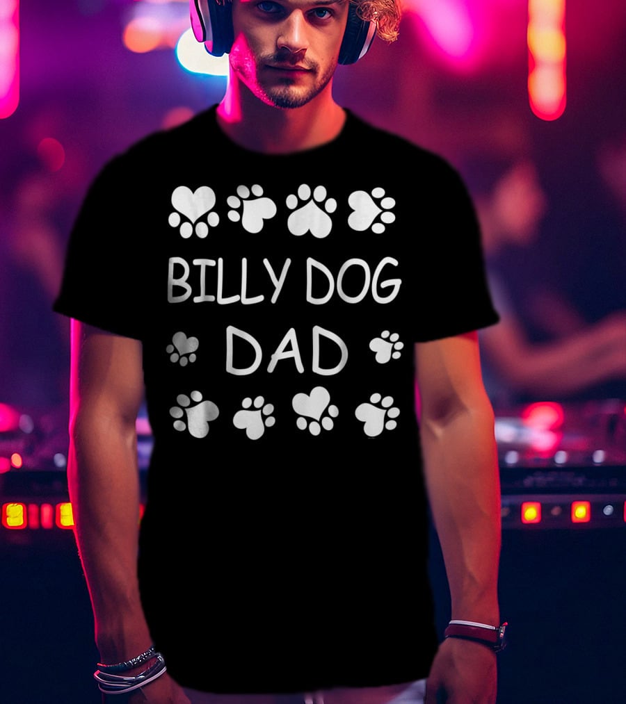 Billy Dog Dad With Paw And Heart Graphics For Christmas Birthday T-Shirt