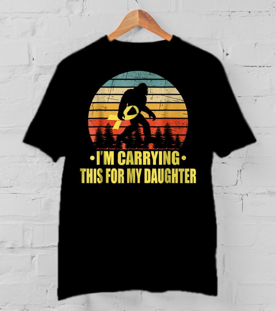 I'm Carrying This For My Daughter Childhood Cancer Survivor Bigfoot T-Shirt