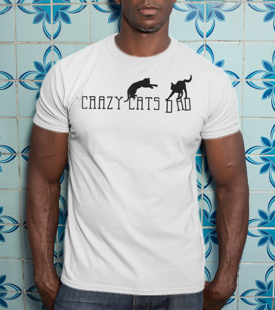 Crazy Cats Dad Fun Fantasy Animal T-Shirt