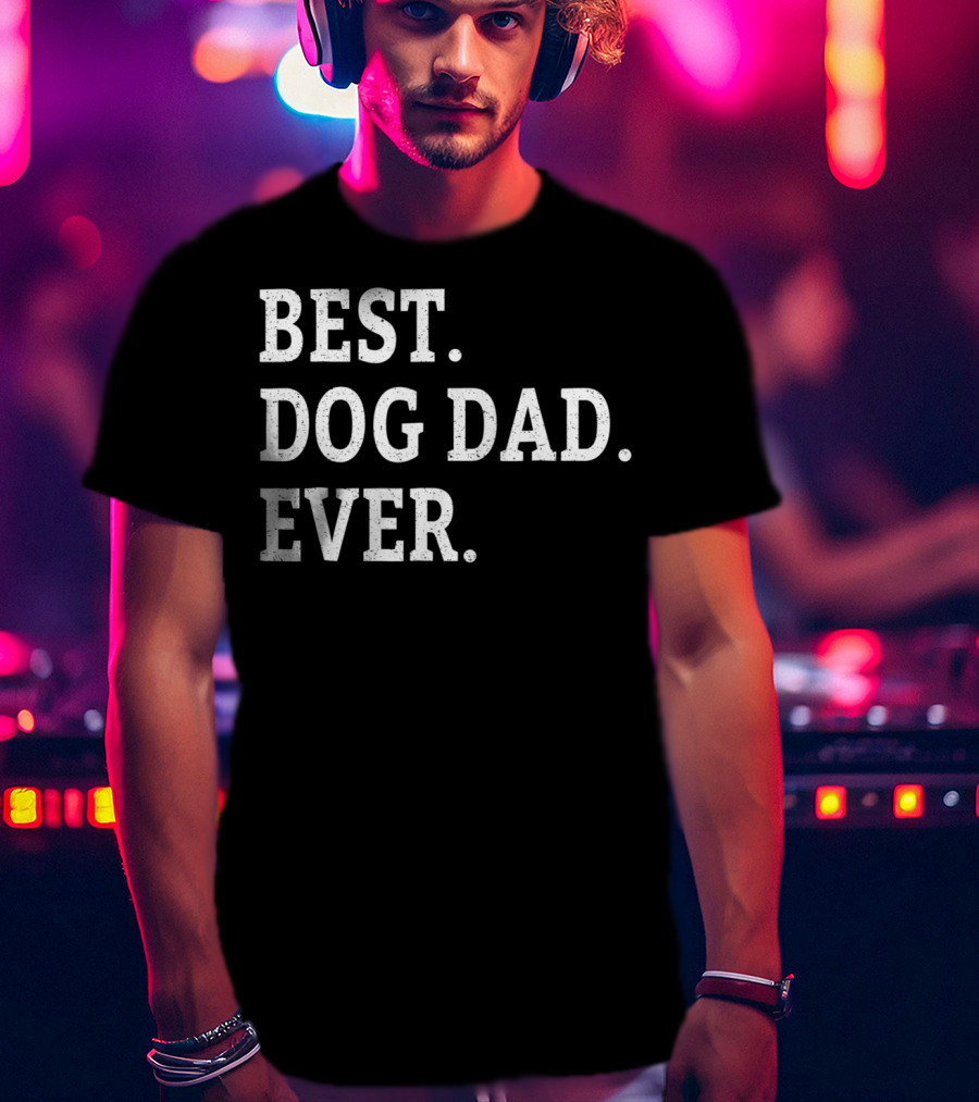 Best Dog Dad Ever Cute Puppy Lover Dads T-Shirt
