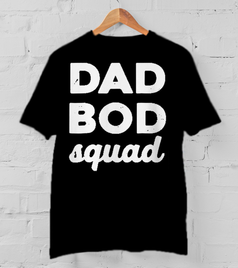 Dad Bod Squad Team Phrase T-Shirt