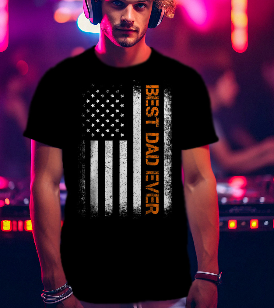Best Dad Ever American Flag Cool Dy Papa T-Shirt