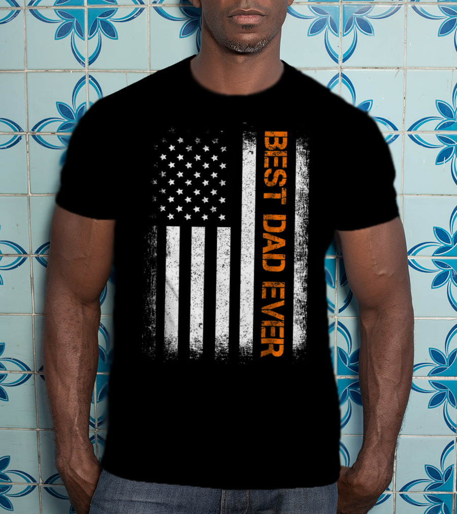 Best Dad Ever American Flag Cool Dy Papa T-Shirt