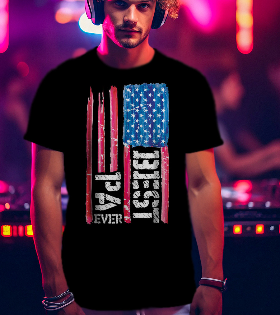 Best Pa Ever Distressed American Flag 93 T-Shirt