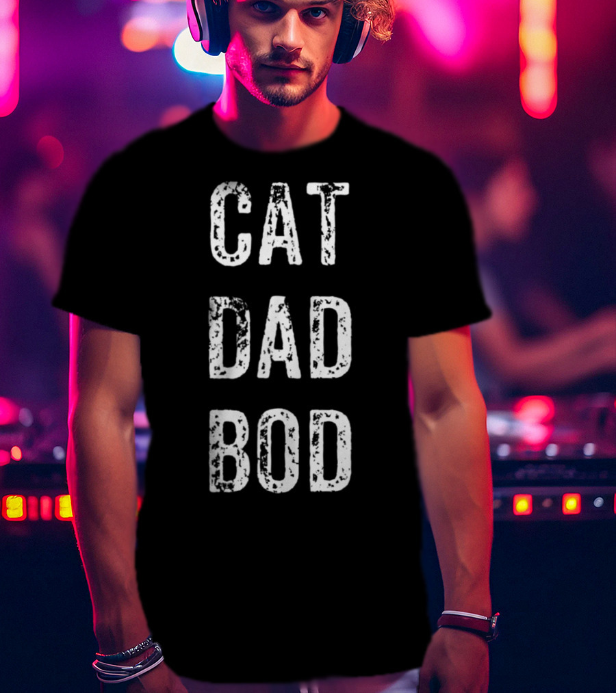 Cat Dad Bod Funny Pet Owner Fitness T-Shirt
