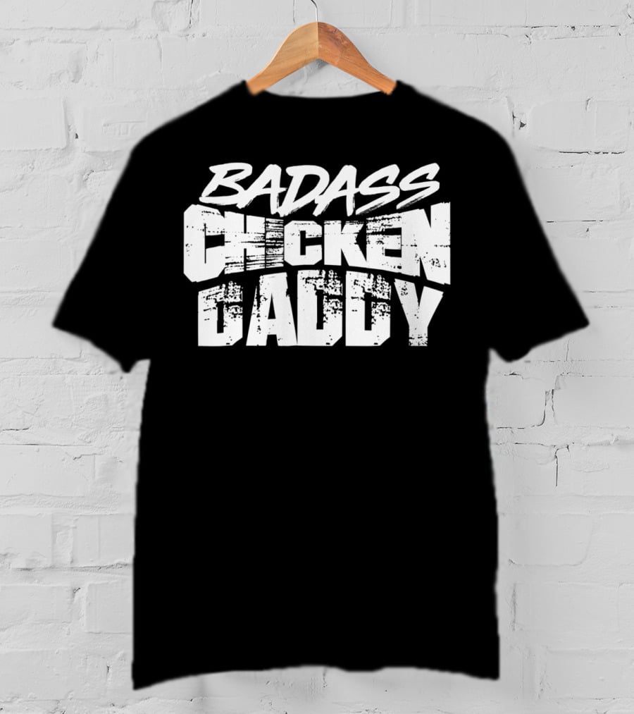 Badass Chicken Daddy Rooster Farmers24 Funny T-Shirt