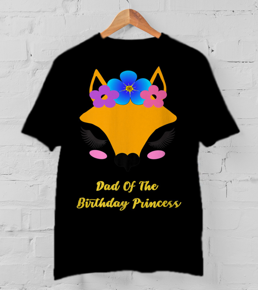 Dad Of The Birthday Princess Cute Fox T-Shirt