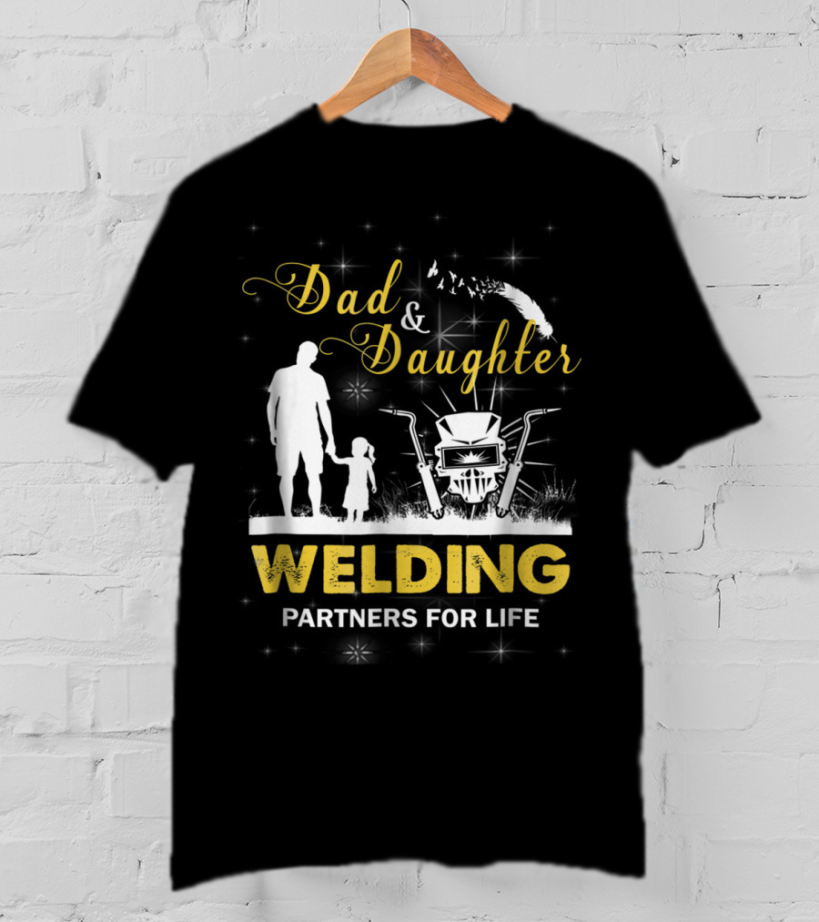 Dad And Daughter Welding Partners For Life Silhouette With Feathers And Sparks T-Shirt