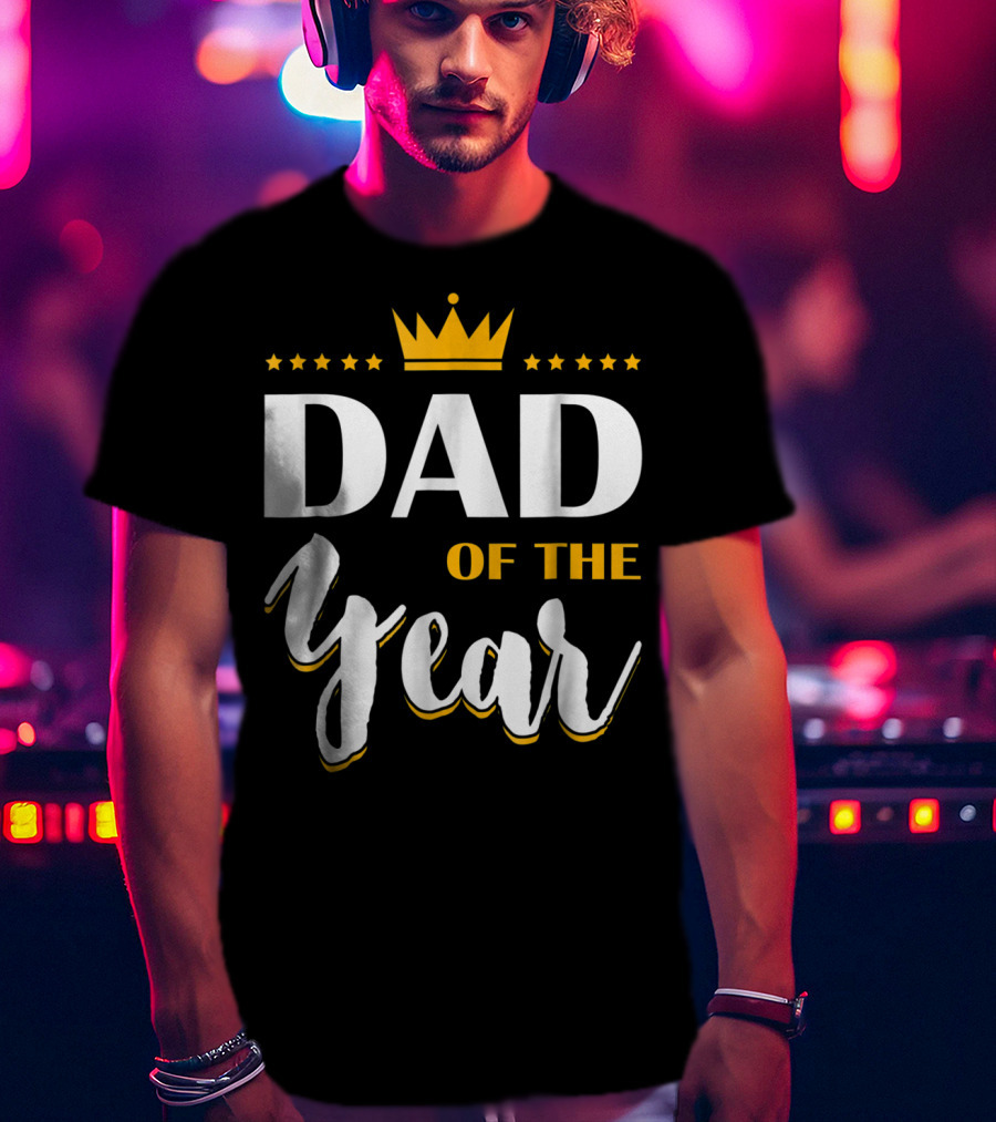 Dad Of The Year Crown Stars T-Shirt