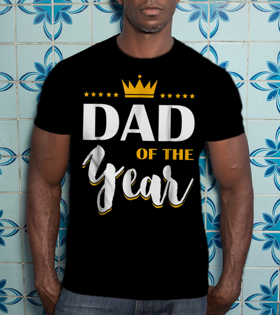Dad Of The Year Crown Stars T-Shirt