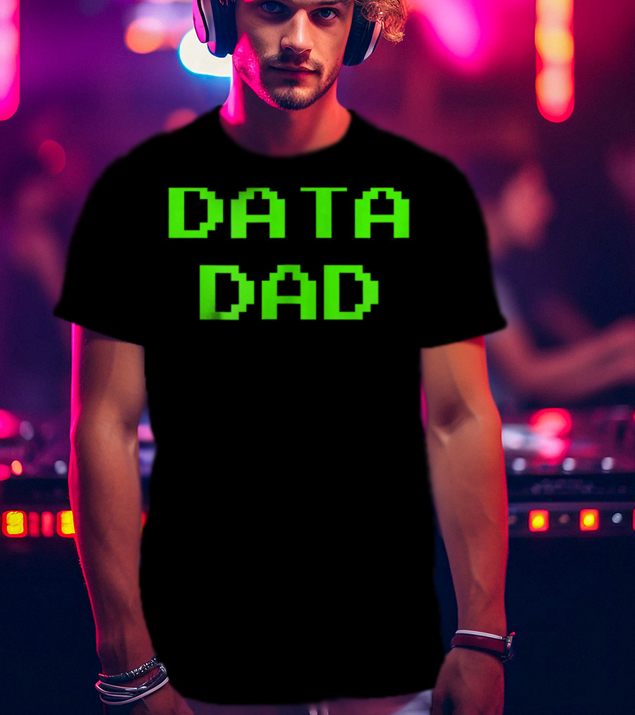 Data Dad Birthday Green Letter 8Bit T-Shirt