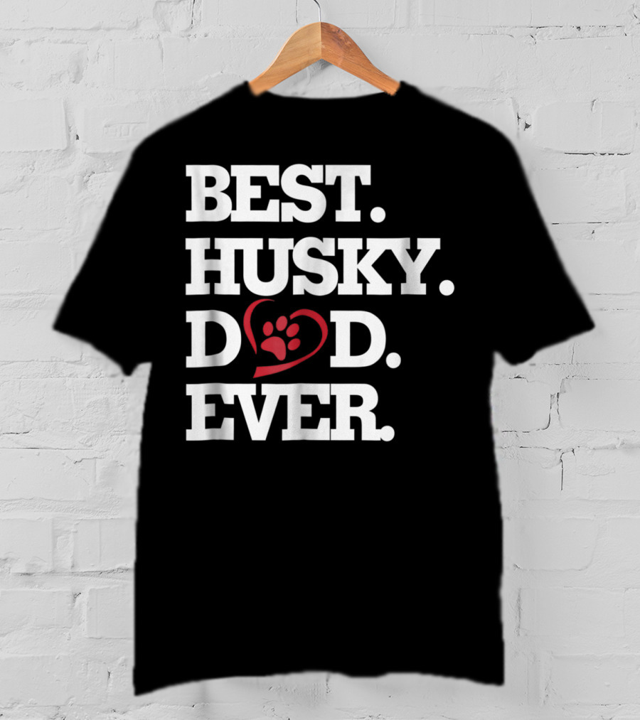 BEST HUSKY DAD EVER Dog Lover HUSKY27 T-Shirt