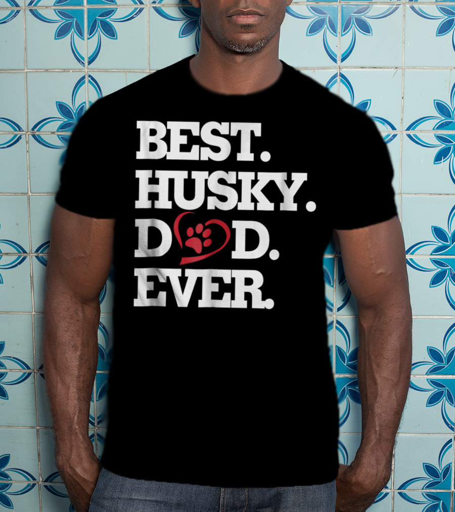 BEST HUSKY DAD EVER Dog Lover HUSKY27 T-Shirt