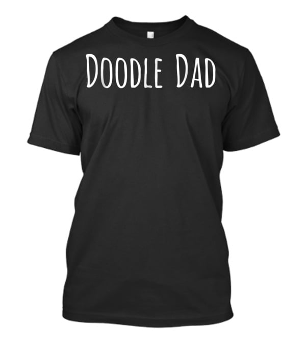 Doodle Dad Golden Doodles Lovers Poodle Mix Father's Day T-Shirt