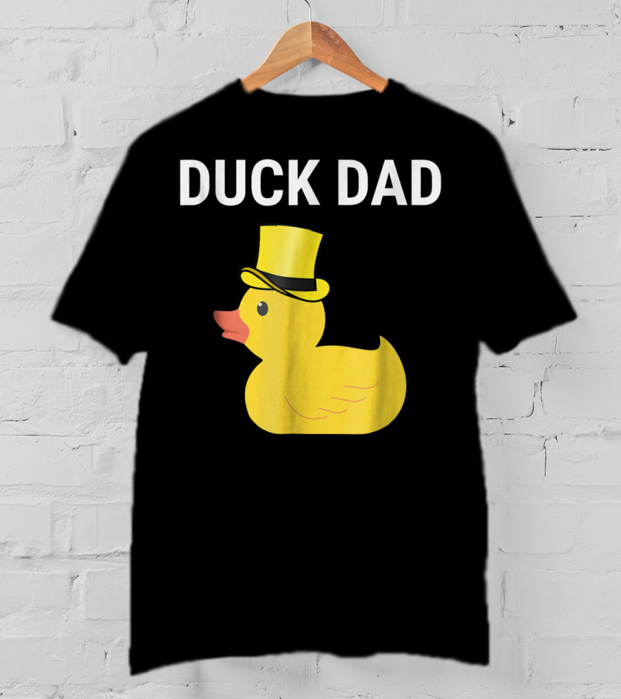 Duck Dad Cute Rubber Duck With Top Hat For Lovers Father T-Shirt