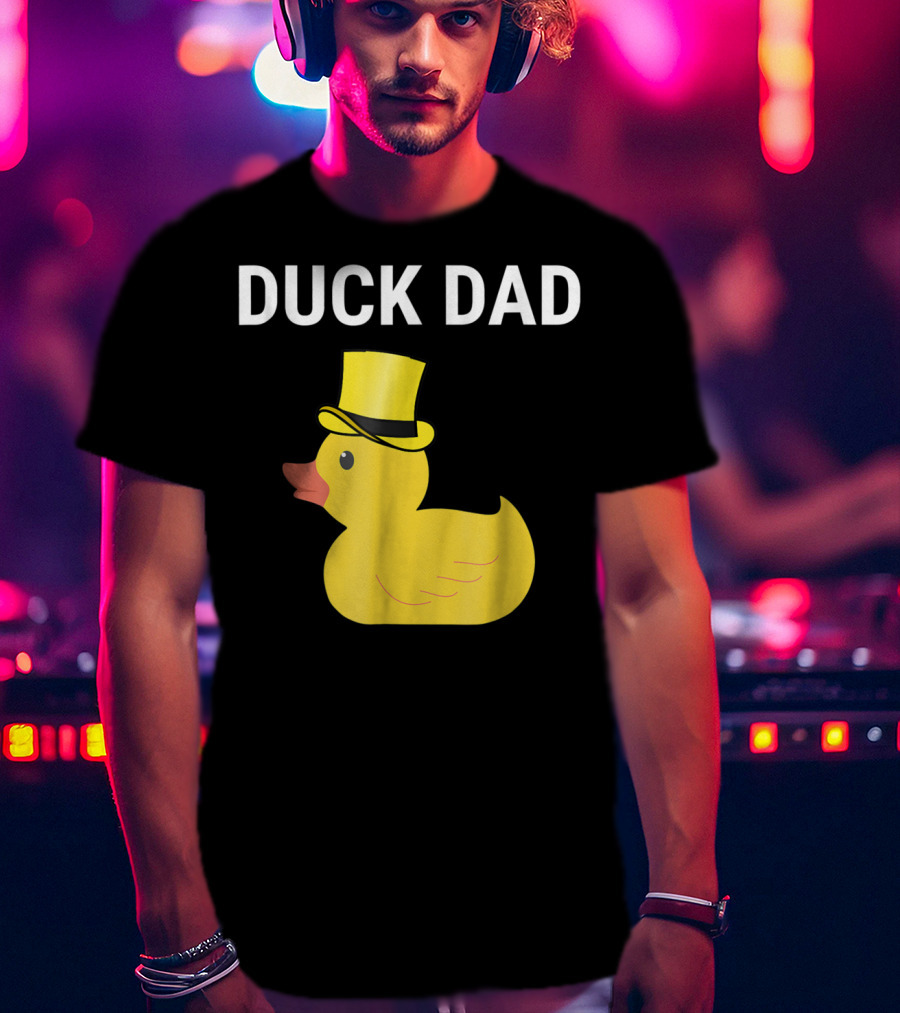 Duck Dad Cute Rubber Duck With Top Hat For Lovers Father T-Shirt