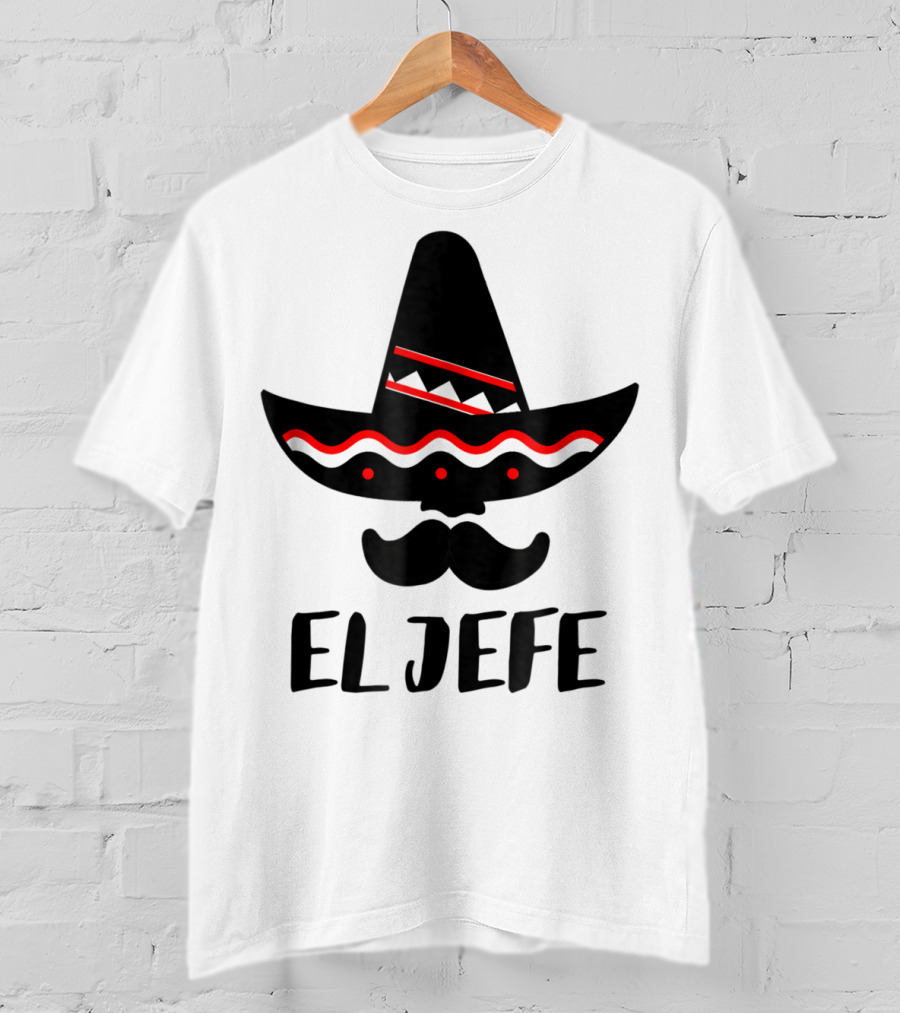 Cinco De Mayo El Jefe Mexican Dad Sombrero Mustache T-Shirt