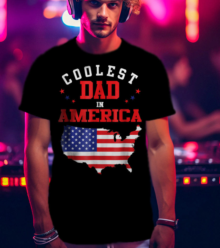 Coolest Dad IN America USA Flag Map Stars T-Shirt