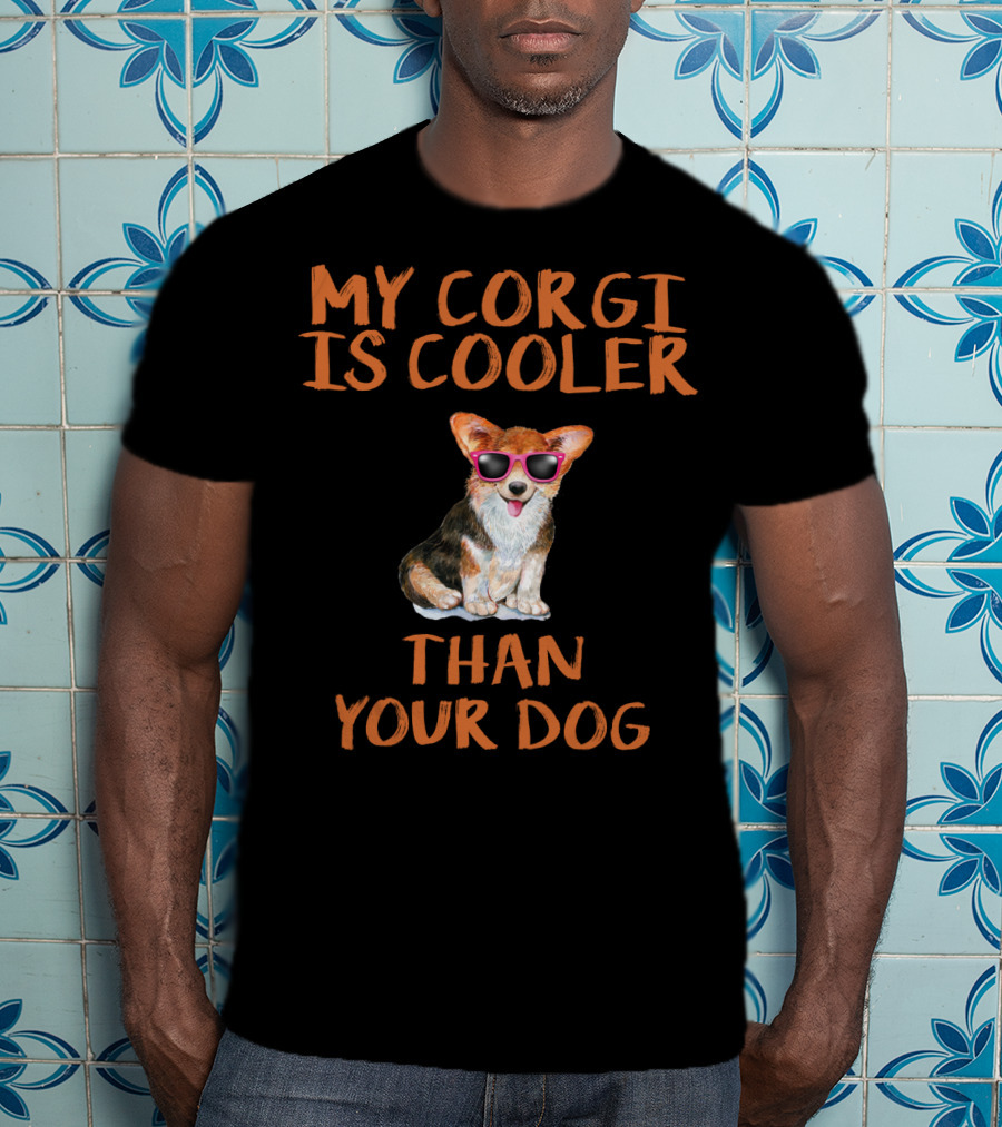 My Corgi Is Cooler Than Your Dog Sunglasses T-Shirt