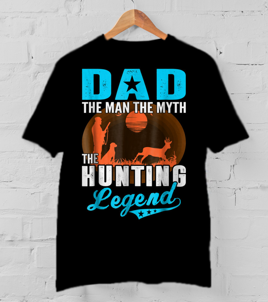 Dad The Man The Myth The Hunting Legend With Hunter Dog Deer And Sunset T-Shirt