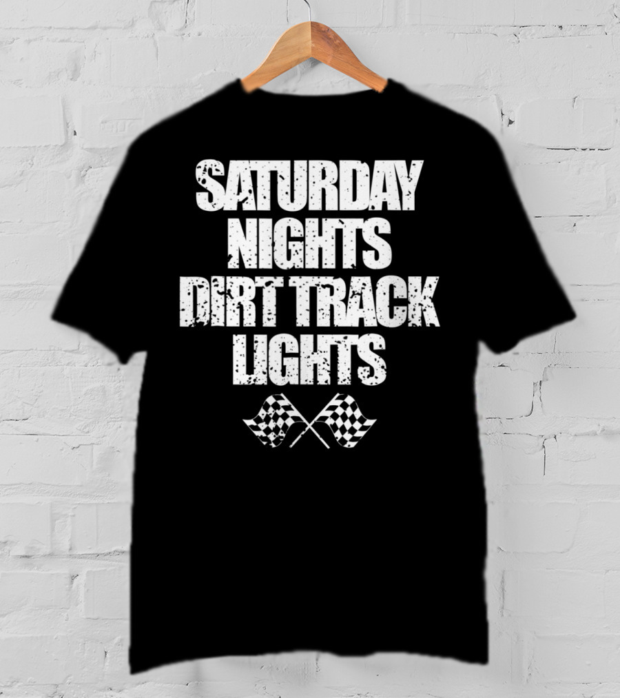 Saturday Nights Dirt Track Lights Racing Dad Mom73 T-Shirt
