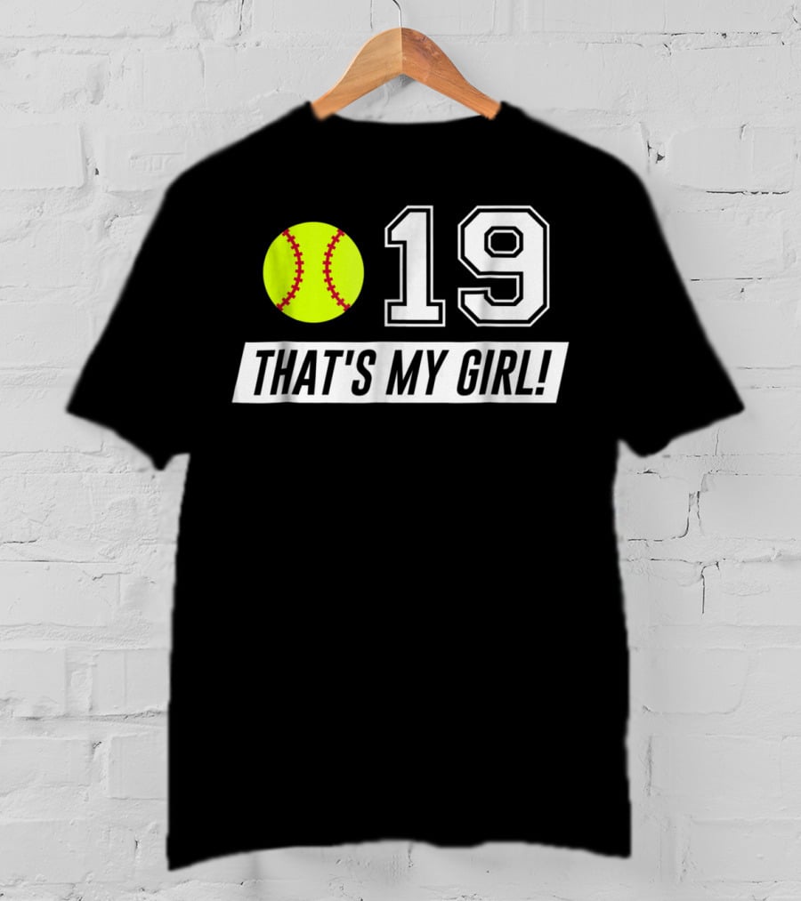 19 Softball That's My Girl Mom Dad Alt Colors T-Shirt