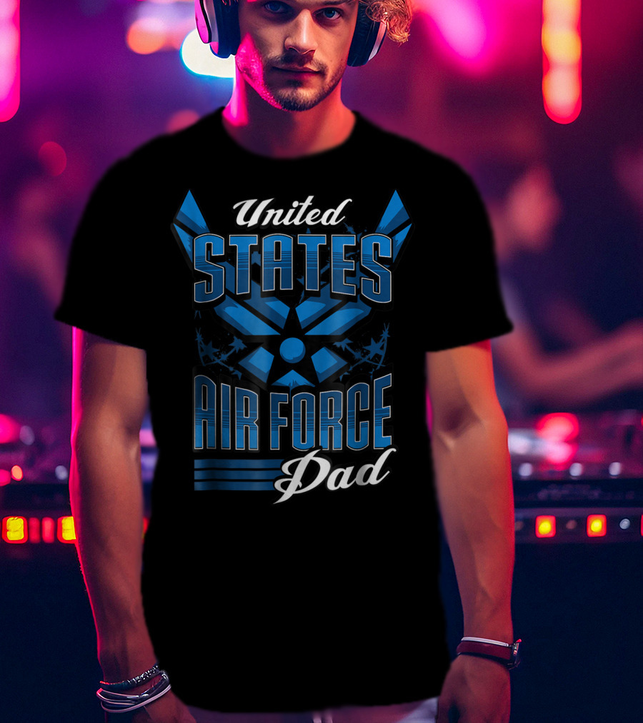 United States Air Force Dad Military Pride S53 T-Shirt