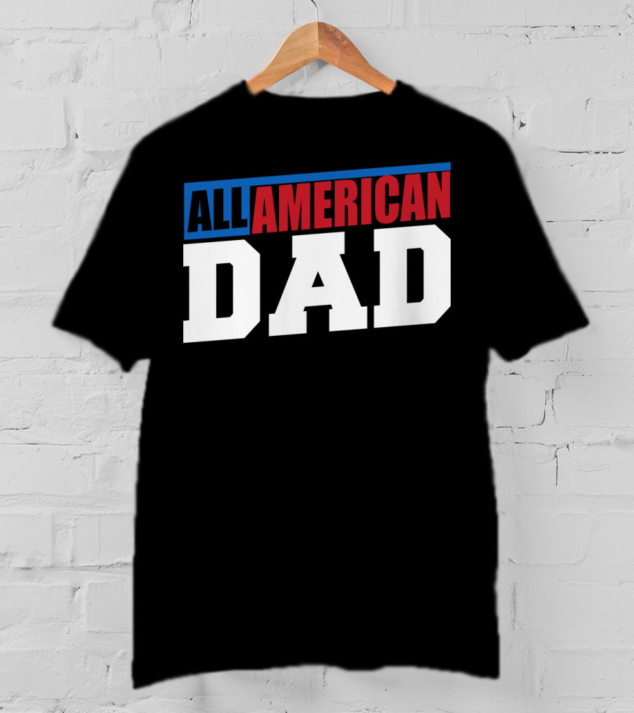 All American Dad Patriotic Patriot60 T-Shirt
