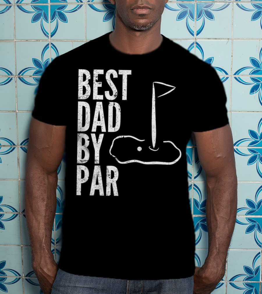 Best Dad By Par Golfing Dads Golf Course Flag Green T-Shirt