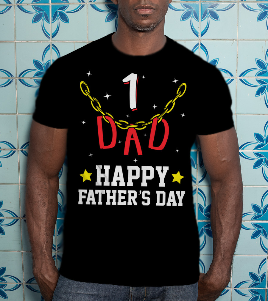 1 Dad Happy Father's Day T-Shirt