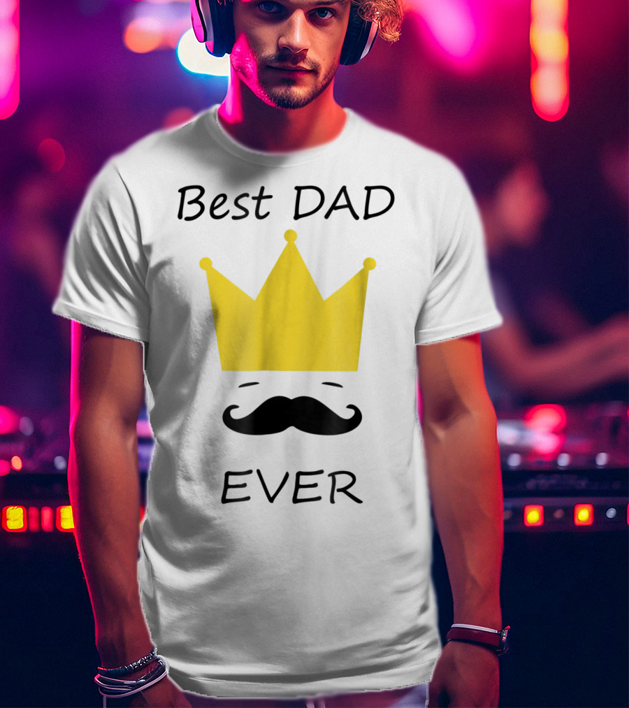 Best Dad Ever Yellow Crown Mustache T-Shirt