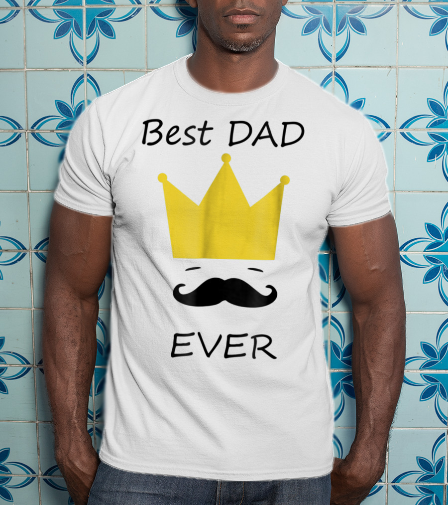 Best Dad Ever Yellow Crown Mustache T-Shirt
