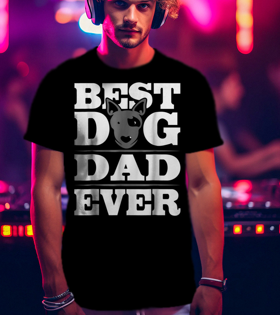 Best Dog Dad Ever Dog Lover Puppy Parent Dog Rescue Dad T-Shirt