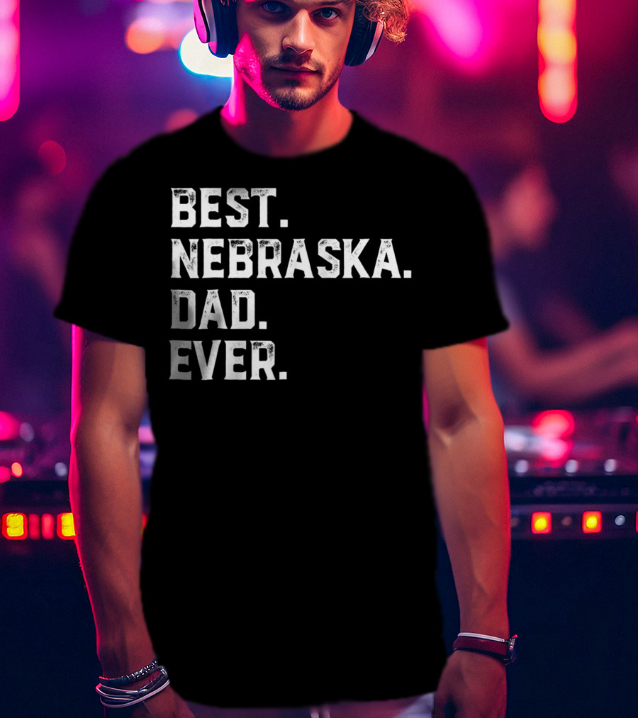 Best Nebraska Dad Ever T-Shirt