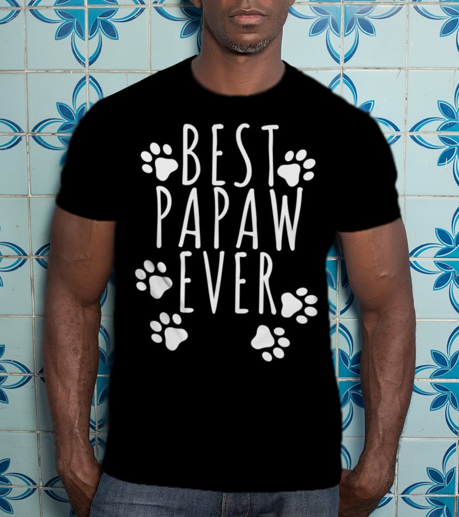 Best Papaw Ever Dog Dad Cute Fathers Paws T-Shirt