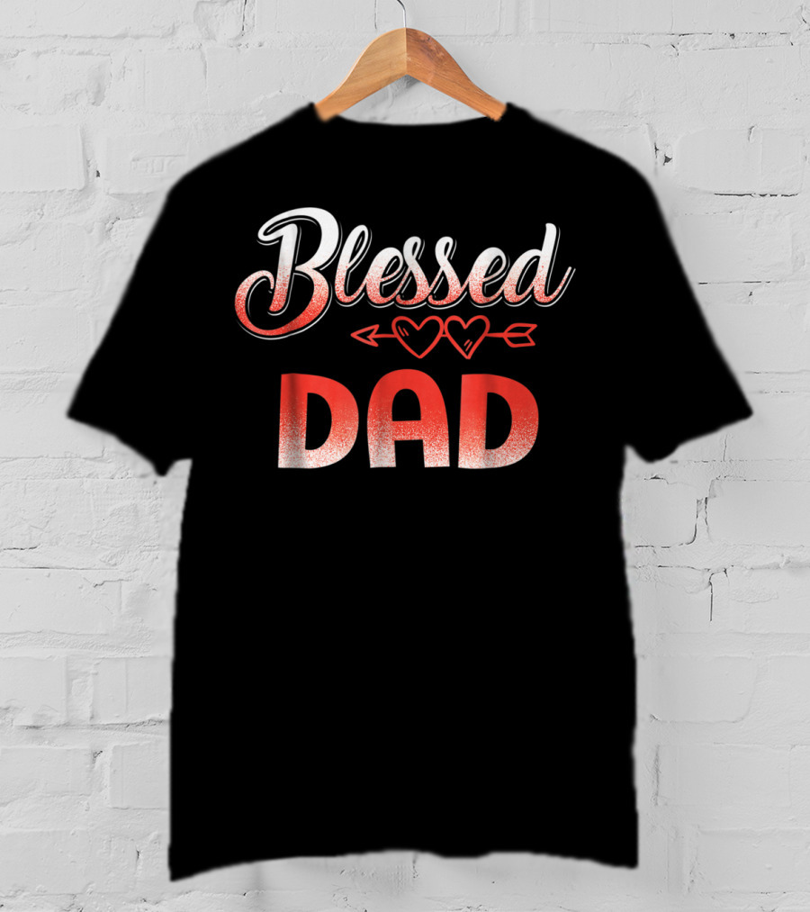 Blessed Dad Heart Arrow Decor Dad T-Shirt