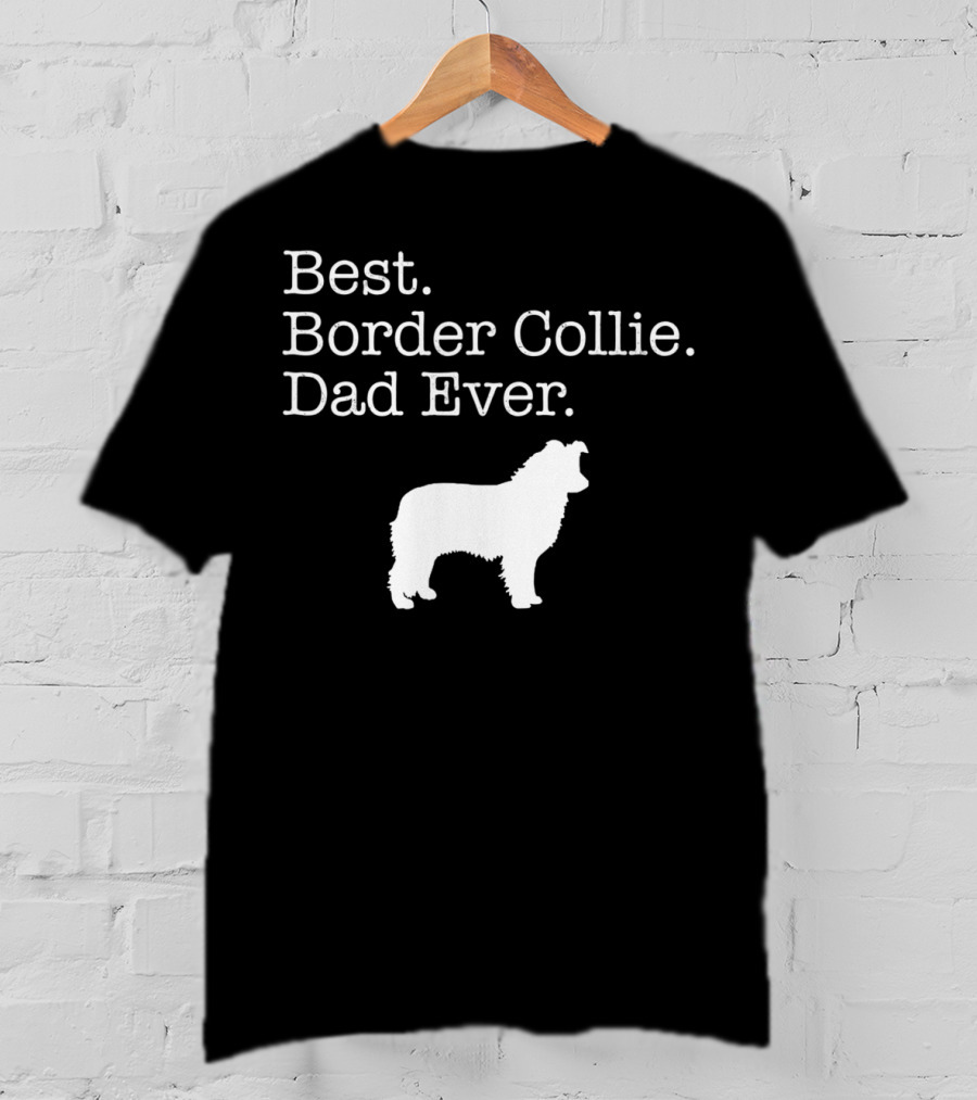 Best Border Collie Dad Ever T-Shirt