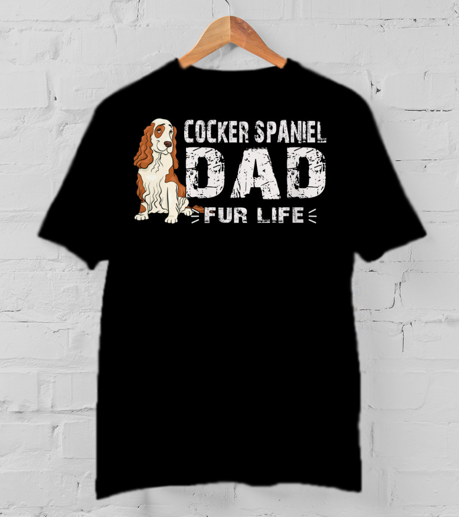 Cocker Spaniel Dad Fur Life T-Shirt